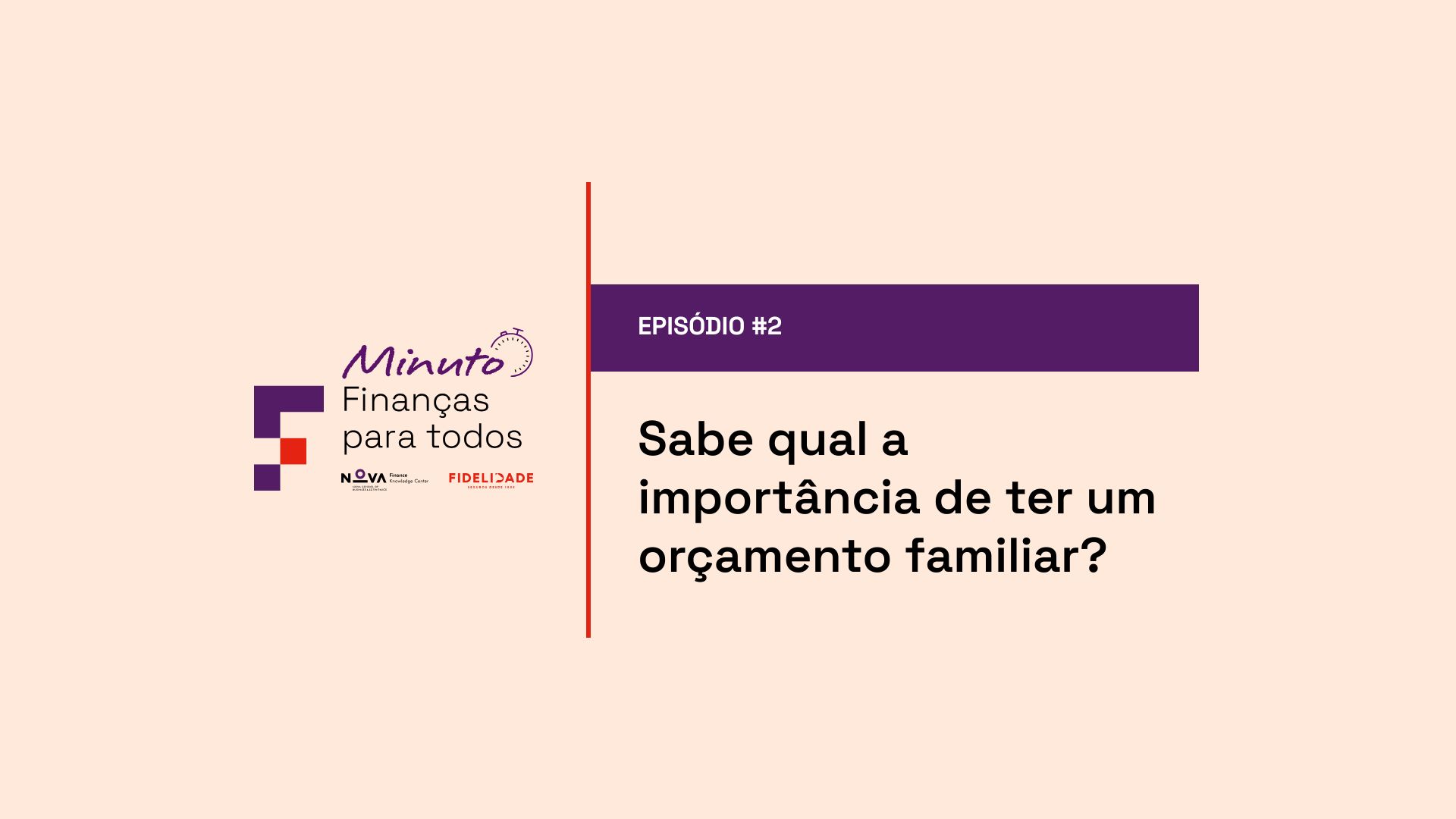 #2 | Os benefícios de ter um bom orçamento familiar