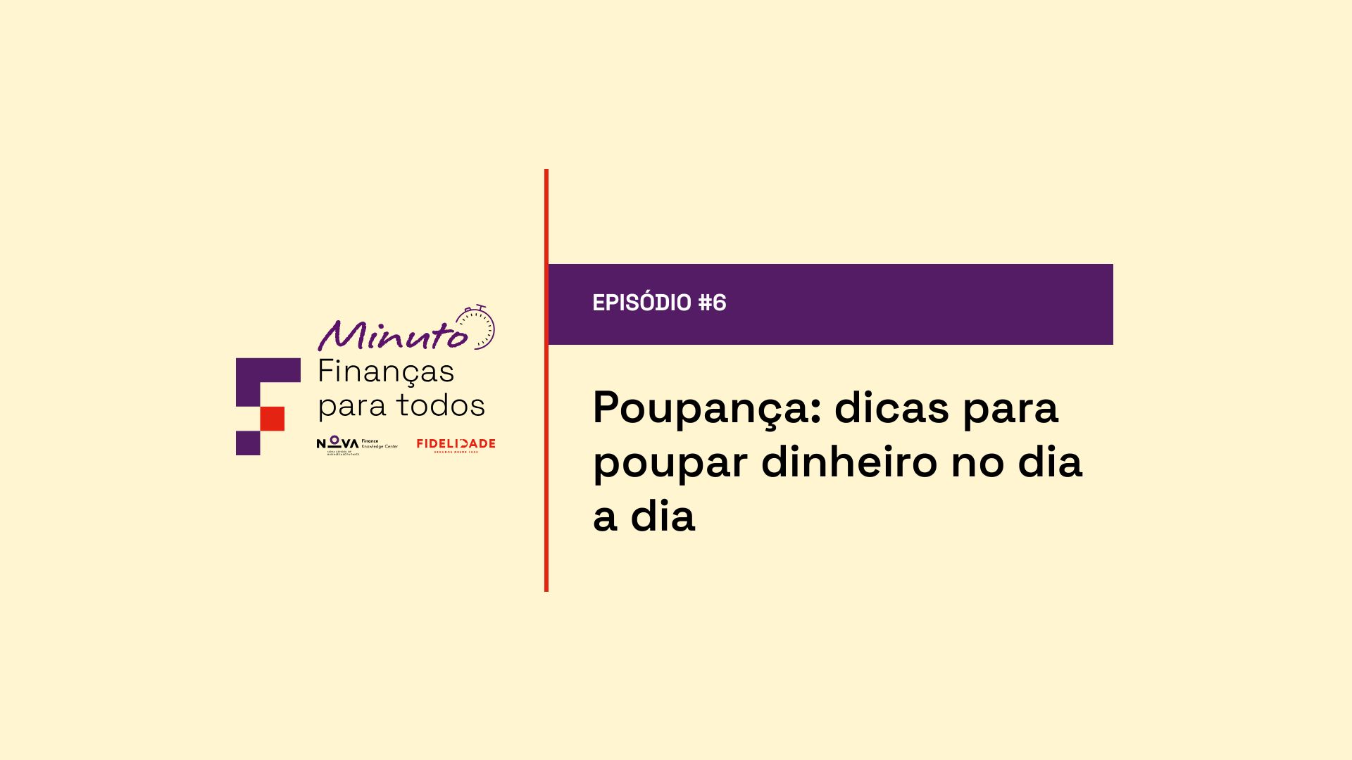 #6 | Poupança: dicas para poupar dinheiro no dia a dia