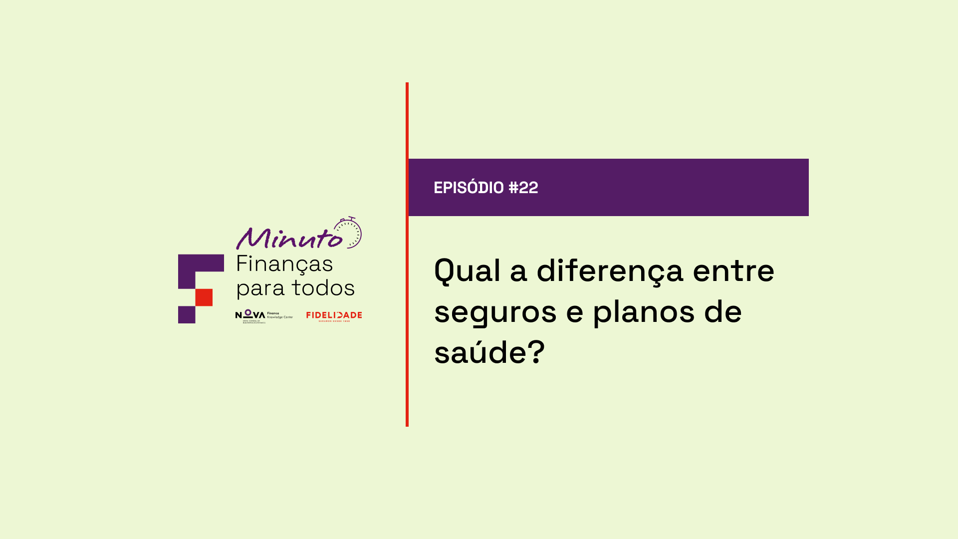 #22 | Seguros e planos de saúde: são iguais? Nem por isso…