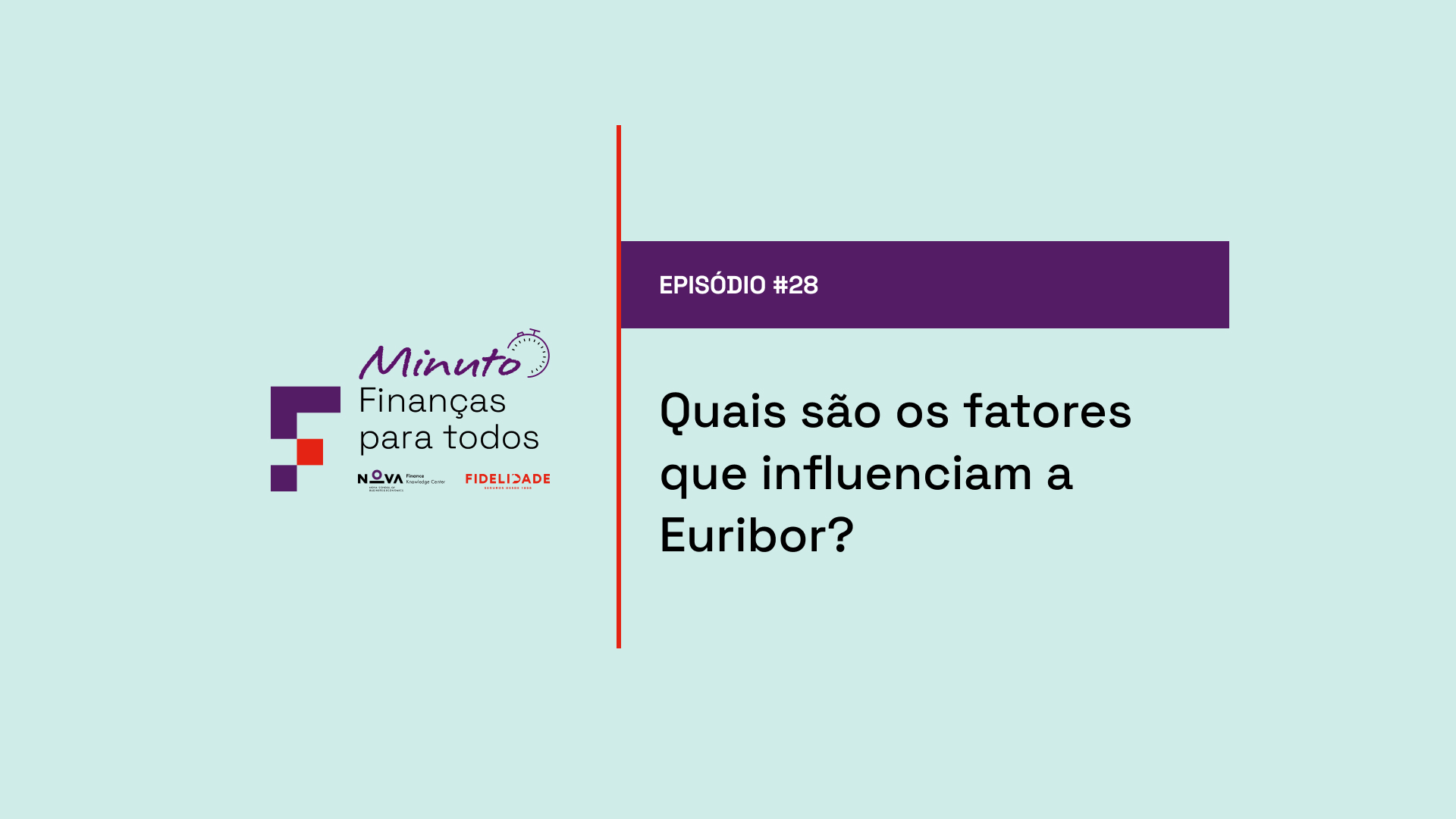#28 | Euribor e crédito habitação: descubra a melhor opção para o seu bolso