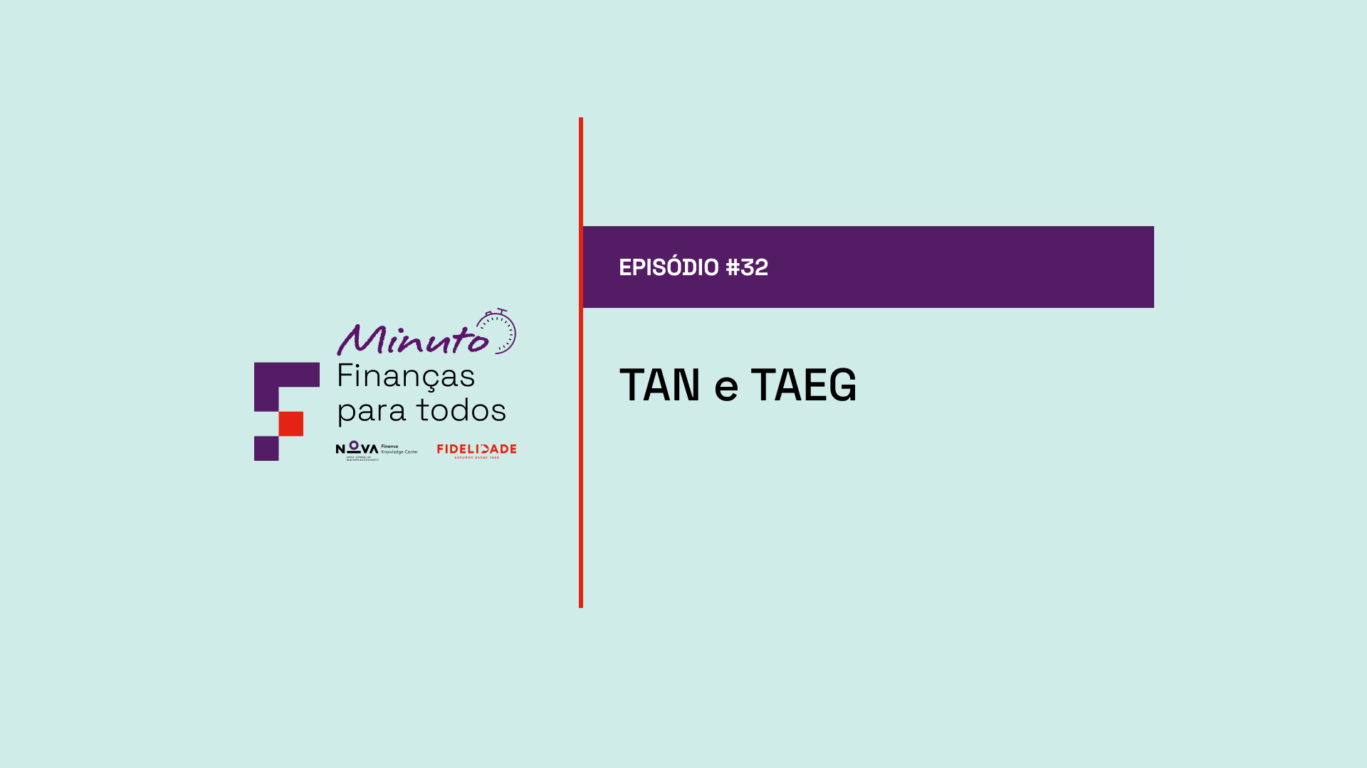 #32 | TAN e TAEG: sabe o que são e o que significam nos seus créditos?