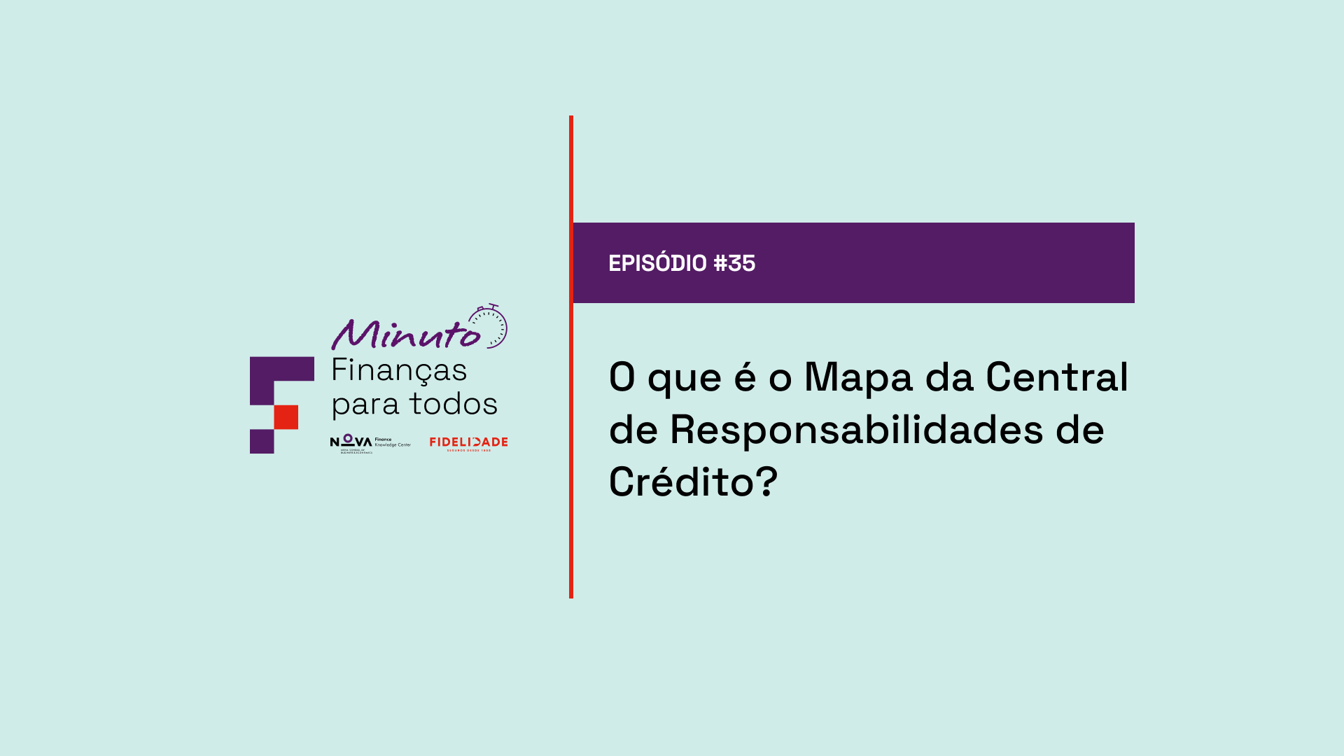 #35 | Mapa Central de Responsabilidades de Crédito: o que é e como obter
