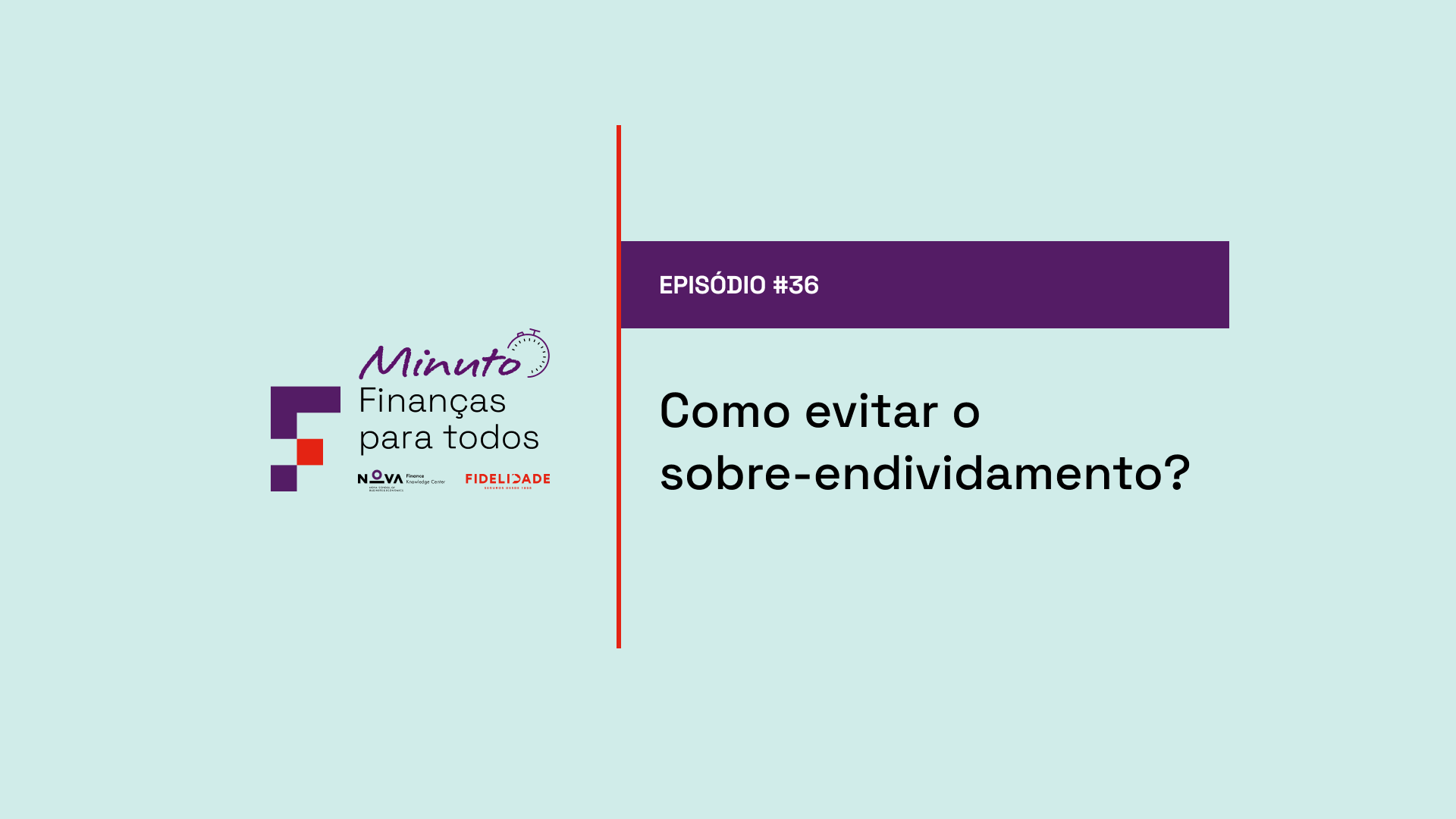#36 | Como evitar o sobre-endividamento: as respostas