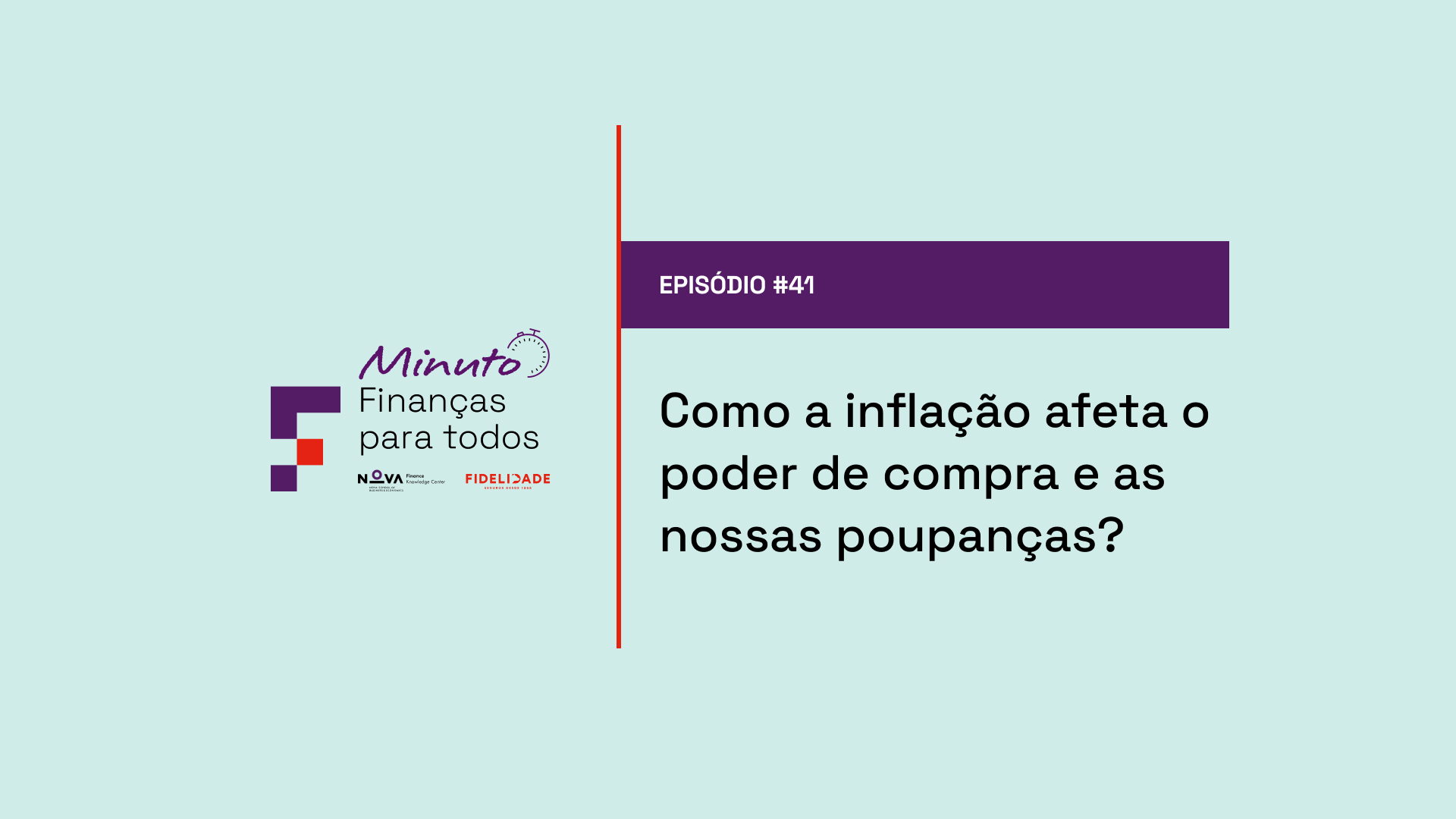 #41 | Como é que a inflação afeta o poder de compra e as nossas poupanças?