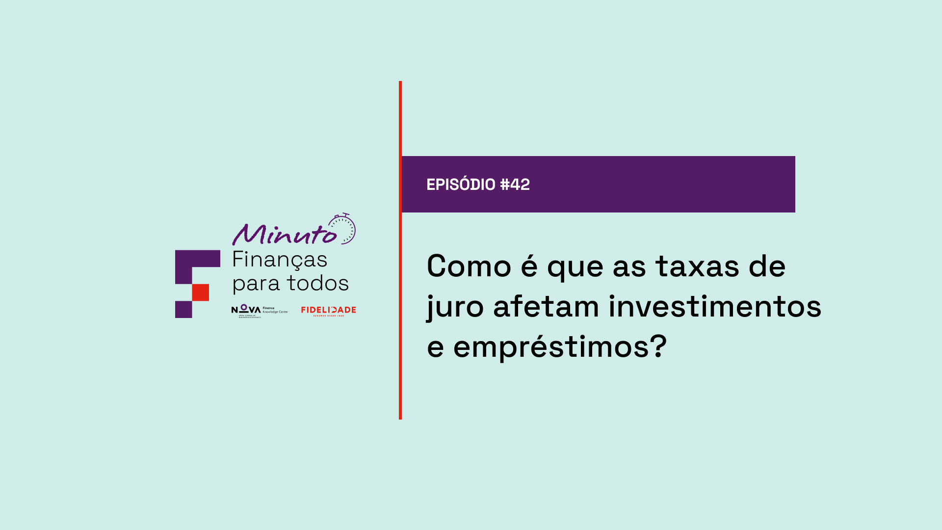 #42 | Taxas de juros afetam investimentos e empréstimos?